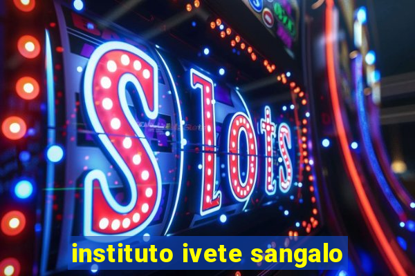 instituto ivete sangalo